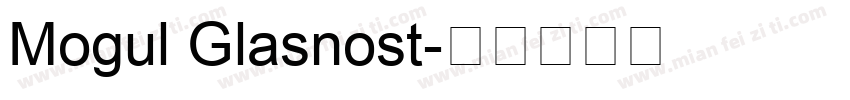 Mogul Glasnost字体转换